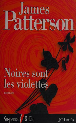 Noires sont les violettes (French language, 2004, Lattès)