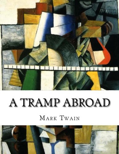 A Tramp Abroad (Paperback, 2015, CreateSpace Independent Publishing Platform)