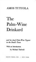 The palm-wine drinkard and his dead palm-wine tapster in the Dead's Town (1984, Grove Press)
