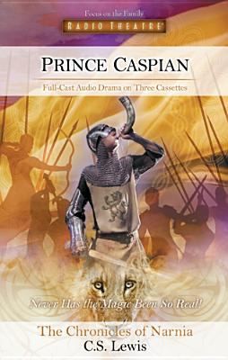 Prince Caspian The Return To Narnia (Focus on the Family Publishing)