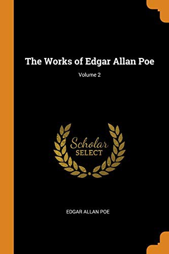 The Works of Edgar Allan Poe; Volume 2 (Paperback, 2018, Franklin Classics)