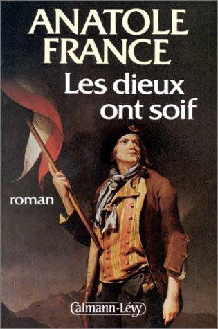 Les dieux ont soif (French language, 1985, Calmann-Lévy)