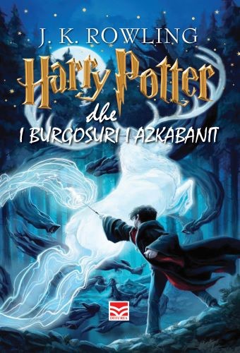 Harry Potter dhe i burgosuri i Azkabanit (Albanian language, 2003, Dituria)