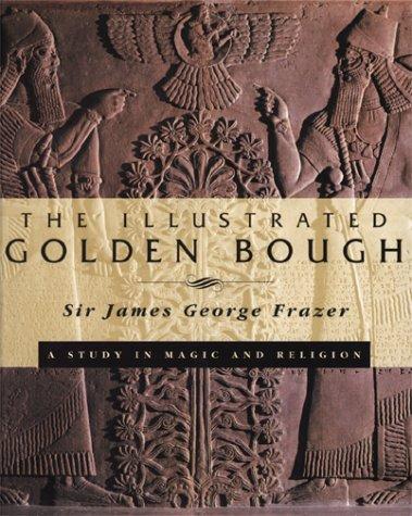 The illustrated Golden bough (1996, Simon & Schuster)