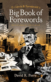 Dr. Lewis B. Turndevelt's Big Book of Forewords (Paperback, 2004, Morris Publishing)