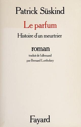 Le parfum (Paperback, French language, 1996, Fayard)