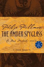 The Amber Spyglass Deluxe Edition (His Dark Materials) (Hardcover, 2007, Knopf Books for Young Readers)