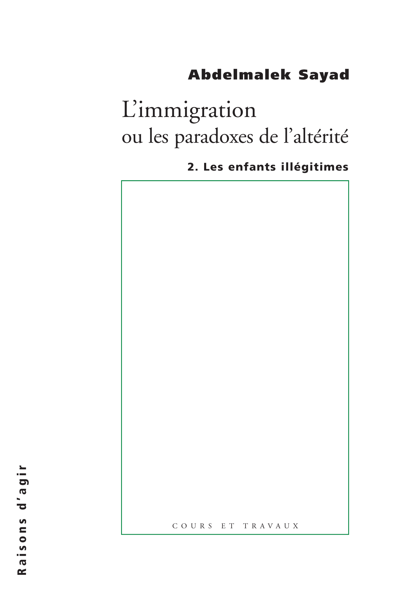 L'immigration ou les paradoxes de l'altérité (Paperback, Français language, Raisons d'agir)