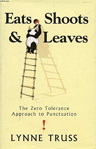 Eats, shoots & leaves : the zero tolerance approach to punctuation (2003)