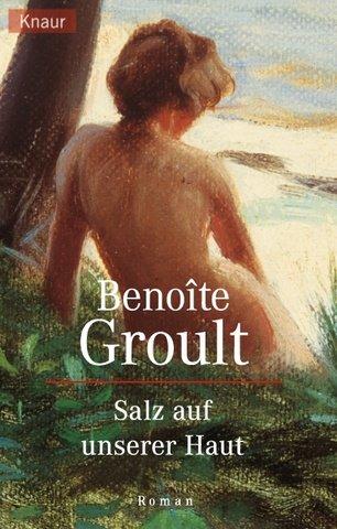 Salz auf unserer Haut. Roman. (Paperback, German language, 1998, Droemersche Verlagsanstalt Th. Knaur Nachf., GmbH & Co.)