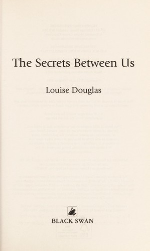 The secrets between us (2011, Bantam Press)