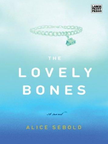 The lovely bones (2004, Large Print Press)
