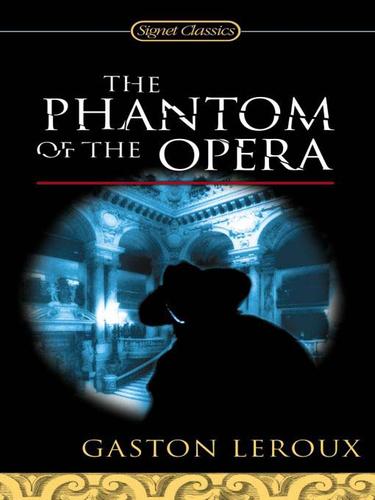 The Phantom of the Opera (EBook, 2009, Penguin USA, Inc.)