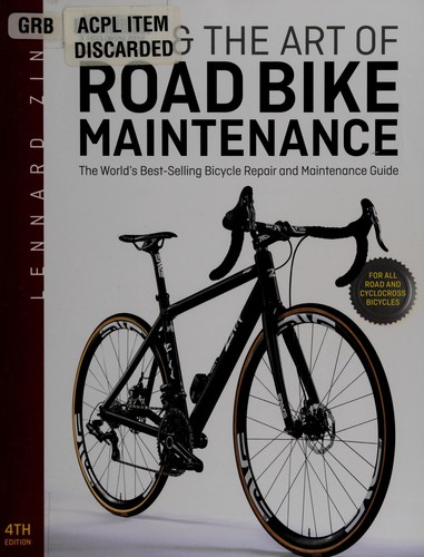 Zinn & the art of road bike maintenance (2013, VeloPress)