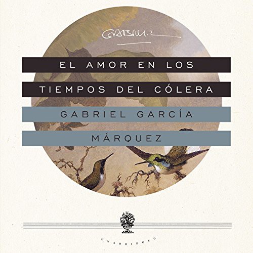 El amor en los tiempos del colera / Love in the Time of Cholera (AudiobookFormat, 2015, Blackstone Audiobooks, Blackstone Audio, Inc.)