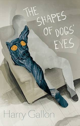 The Shapes of Dogs' Eyes (Hardcover, 2015, Dead Ink)