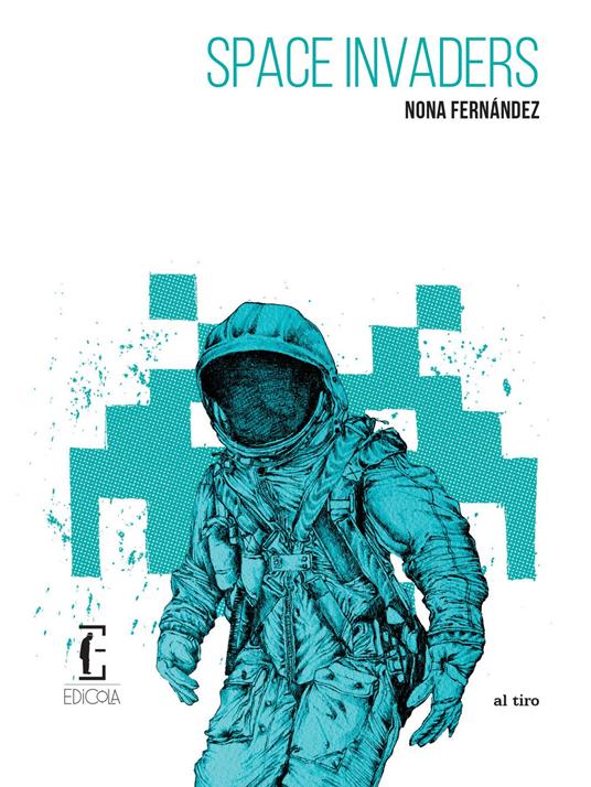 Space Invaders (Paperback, Italiano language, 2020, Edicola)
