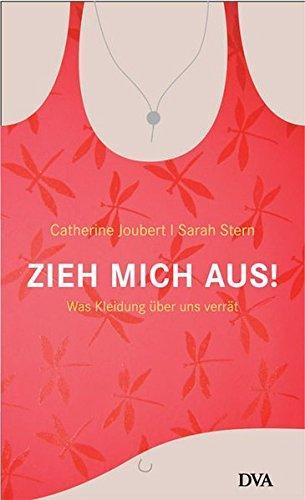 Zieh mich aus (Paperback, Deutsch language, 2006, Deutsche Verlags-Anstalt)