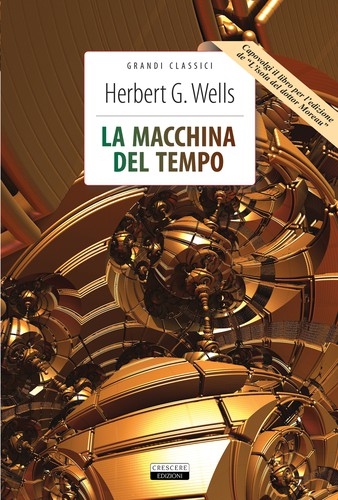 La macchina del tempo / L'isola del dottor Moreau (Paperback, Italian language, 2019, Crescere Edizioni)