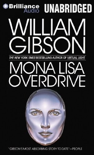 Mona Lisa Overdrive (AudiobookFormat, 2012, Brilliance Audio)