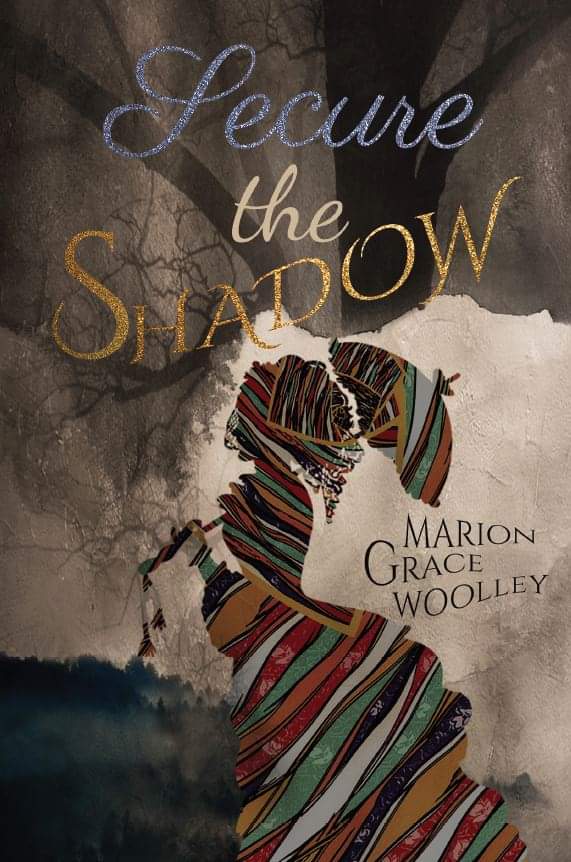 Secure the Shadow (Paperback, Marion Grace Woolley)