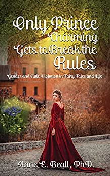 Only Prince Charming Gets to Break the Rules (2022, Beall Research)