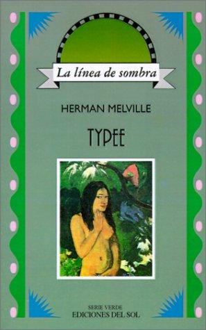 Typee (Linea de Sombra) (Paperback, Spanish language, 1995, Del Sol)