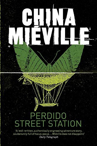 Perdido Street Station (Paperback, 2011, Pan Books)