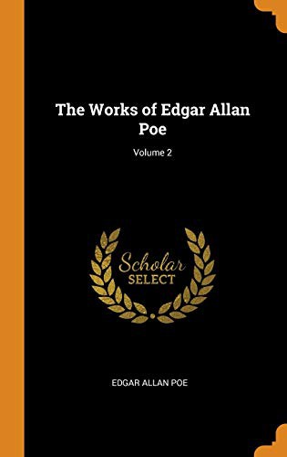 The Works of Edgar Allan Poe; Volume 2 (Hardcover, 2018, Franklin Classics)