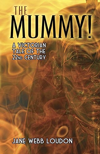 The Mummy!: A Victorian Tale of the 22nd Century (Paperback, 2017, Dover Publications)