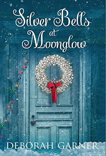 Silver Bells at Moonglow (Hardcover, 2018, Cranberry Cove Press)