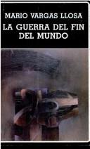 La guerra del fin del mundo (Paperback, Spanish language, 1991, Biblioteca Ayacucho)