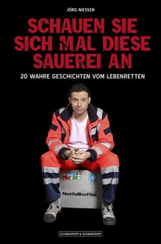Schauen Sie sich mal diese Sauerei an (Paperback, German language, Schwarzkopf + Schwarzkopf)