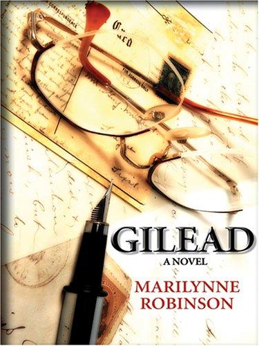 Gilead (2005, Thorndike Press)