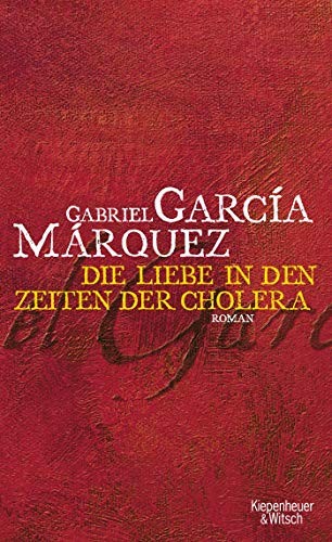 Liebe in den Zeiten der Cholera (Hardcover, 2006, Kiepenheuer & Witsch GmbH)