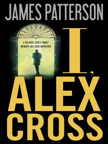 I, Alex Cross (EBook, 2009, Little, Brown and Company)