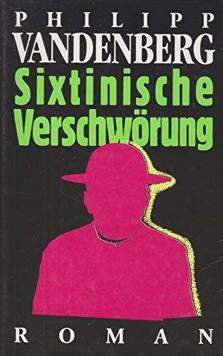 Sixtinische Verschwörung (Hardcover, Deutsch language)