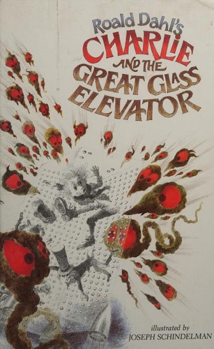 Charlie and the Great Glass Elevator (1972, Alfred A. Knopf)