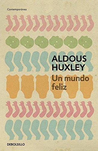 Un mundo feliz. (Paperback, Spanish language, 2003, Debolsillo)