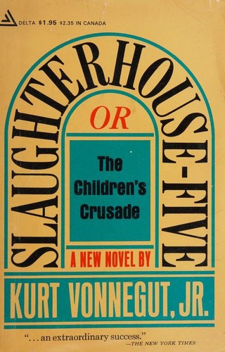 Slaughterhouse five, or, The childrens crusade, a duty dance with death. (1969, Delta)