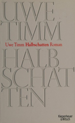 Halbschatten (German language, 2008, Kiepenheuer & Witsch)