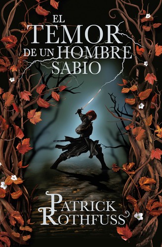 El temor de un hombre sabio (Spanish language, 2011, Plaza & Janés)