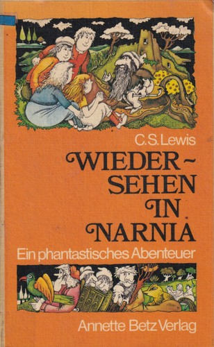 Wiedersehen in Narnia (Hardcover, German language, 1977, Annette Betz Verlag)