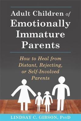Adult Children of Emotionally Immature Parents (2015)