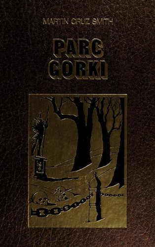 Parc Gorki (French language, 1982, Robert Laffont)