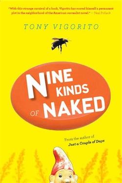 Nine kinds of naked (2008, Harcourt)