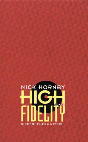 High Fidelity. (Hardcover, German language, 2001, Kiepenheuer & Witsch)