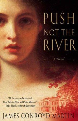 Push not the river (2003, Thomas Dunne Books)