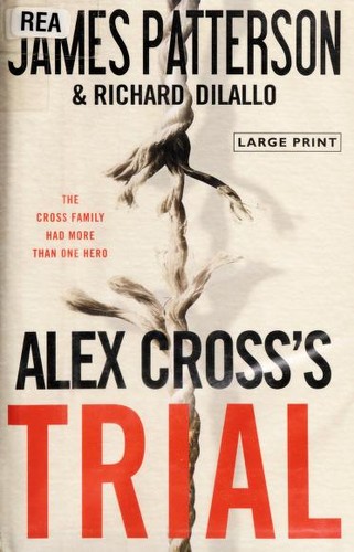 Alex Cross's trial : a novel (2009, Little Brown and Co.)