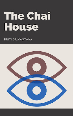 The Chai House (EBook, Priti Srivastava)